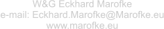 W&G Eckhard Marofke e-mail: Eckhard.Marofke@Marofke.eu www.marofke.eu